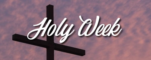 Holy Week - Teleios, Inc.